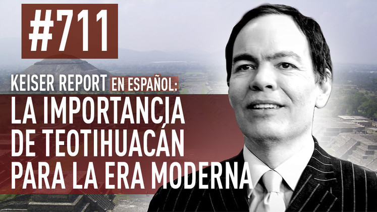 2015-01-27 - Keiser Report en español: La importancia de Teotihuacán para la era moderna (E711)