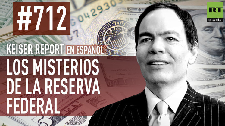 2015-01-29 - Keiser Report en español: Los misterios de la Reserva Federal (E712)
