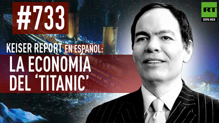 2015-03-19 - Keiser Report en español: La economía del ‘Titanic’ (E733)