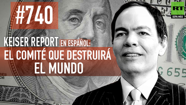 2015-04-04 - Keiser Report en español: El comité que destruirá el mundo (E740)