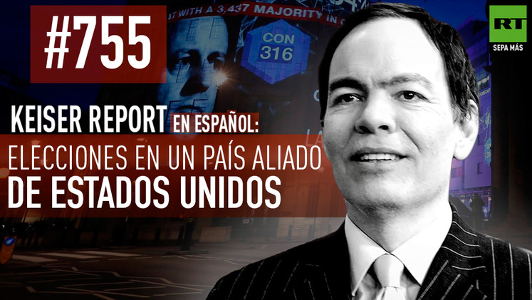 2015-05-11 - Keiser Report en español: Elecciones en un país aliado de Estados Unidos (E755)