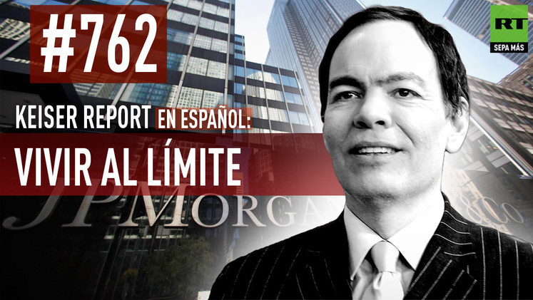 2015-05-26 - Keiser Report en español: Vivir al límite (E762)