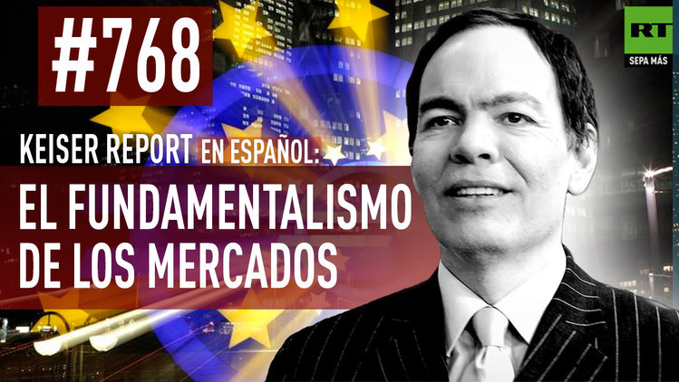 2015-06-09 - Keiser Report en español: El fundamentalismo de los mercados (E768)