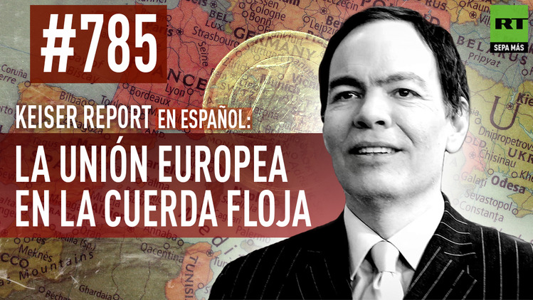 2015-07-18 - Keiser Report en español: La Unión Europea en la cuerda floja (E785)