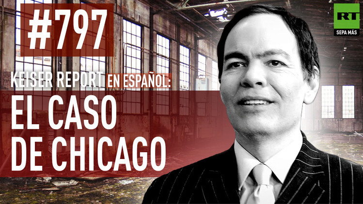 2015-08-15 - Keiser Report en español: El caso de Chicago (E797)