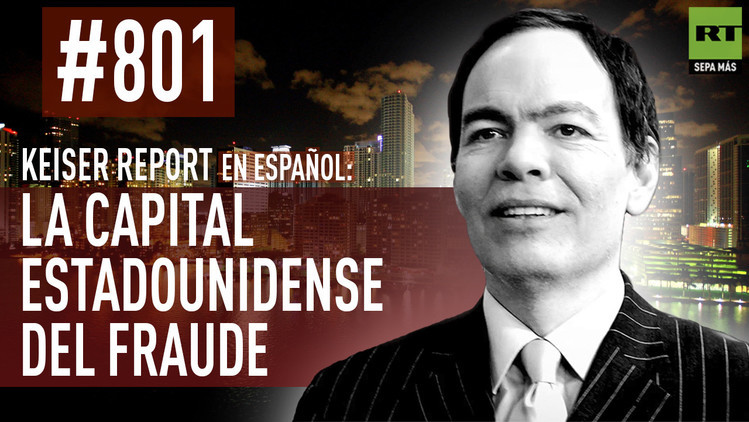 2015-08-25 - Keiser Report en español: La capital estadounidense del fraude (E801)