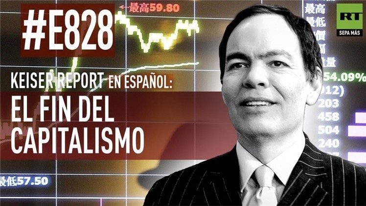 2015-10-27 - Keiser Report en español: El fin del capitalismo (E828)