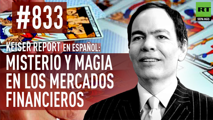 2015-11-07 - Keiser Report en español: Misterio y magia en los mercados financieros (E833)