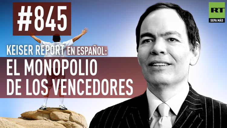 2015-12-05 - Keiser Report en español: El monopolio de los vencedores (E845)