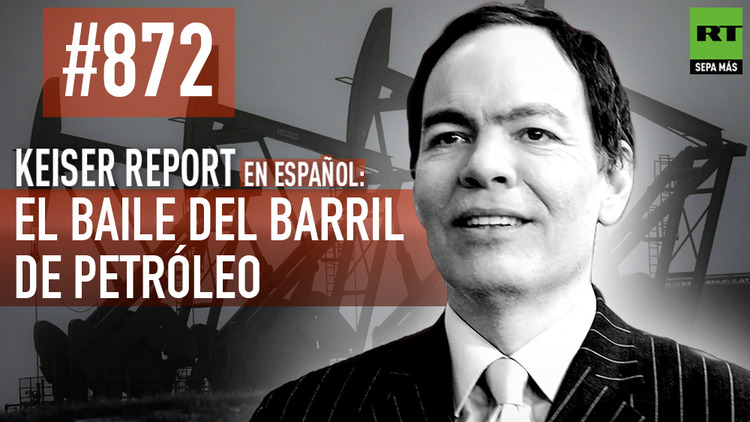 2016-02-06 - Keiser Report en español: El baile del barril de petróleo (E872)