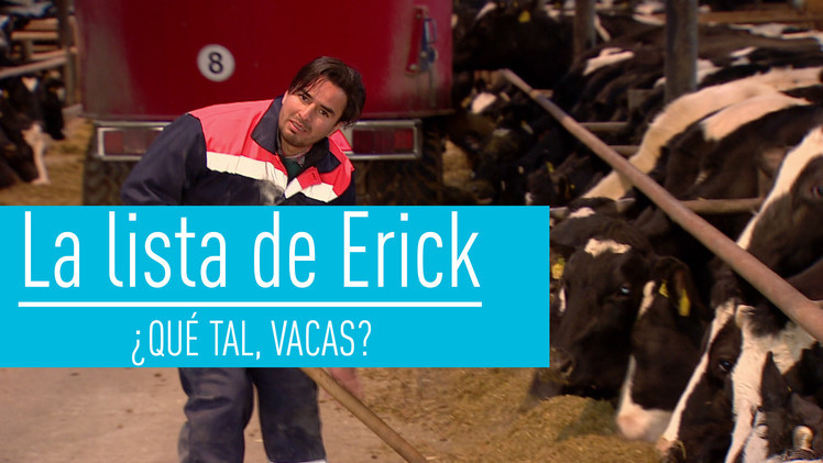 2015-02-13 - La lista de Erick: ¿Qué tal, vacas?