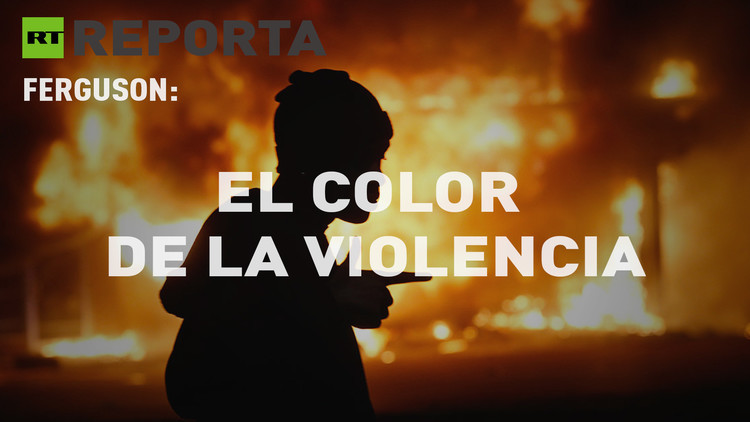 2015-04-10 - RT Reporta (E28). Ferguson: El color de la violencia