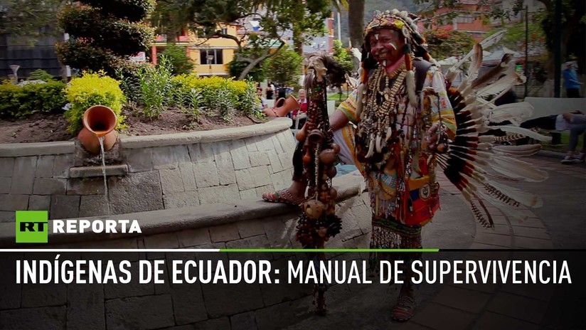 Indígenas de Ecuador: Manual de supervivencia