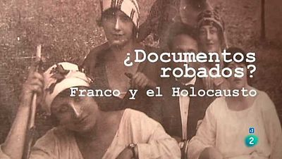 ¿Documentos robados? Franco y el Holocausto (con subtítulos en inglés)
