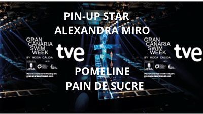 Gran Canaria Swim Week 2023 - 16/10/2023 PIN-UP STARS - ALEXANDRA MIRO - POMELIME - PAIN DE SUCRE