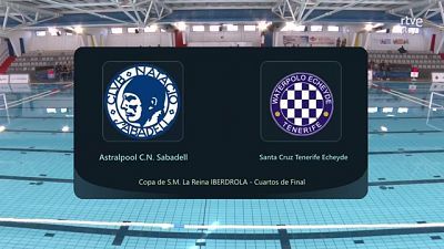 cuartos de final de la Copa de la Reina: CN Sabadell - Tenerife Echeyde