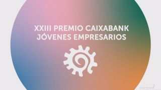 XXIII Premios Caixabank Jóvenes Empresarios
