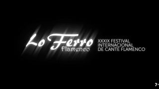 XXXIX Festival internacional de cante flamenco de Lo Ferro I