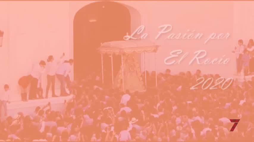 Temporada 1 Número 7 / La Pasión por El Rocío 28/05/2020 - 1/2