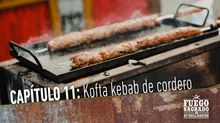 Fuego Sagrado, capítulo 11: kofta kebab de cordero