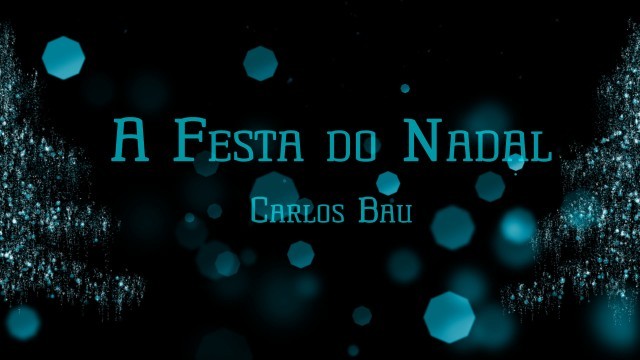 'A Festa do Nadal' - Carlos Bau - 11/12/2019 17:15