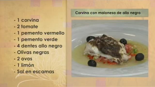 Corvina con maionesa de allo negro - 09/11/2016 10:30