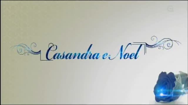 Casandra e Noel - 24/03/2012 22:30