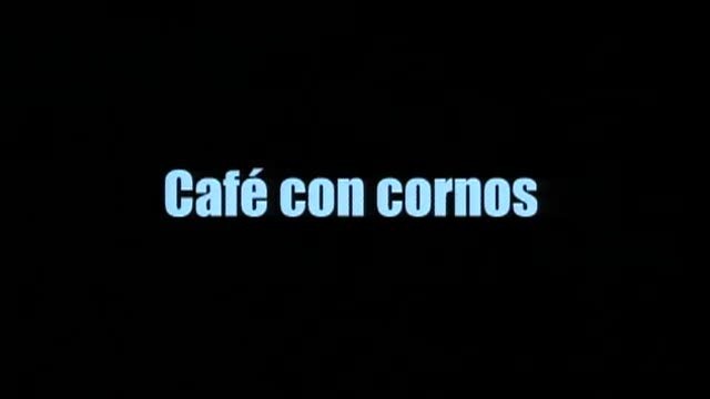 Café con cornos/ A voda do meu mellor amigo/ Parque eólico/ O aniversario - 06/07/2011 00:00