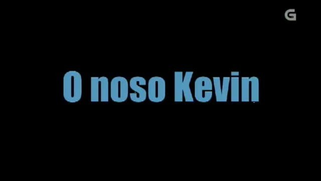 O noso Kevin/ O grilo/ O piercing - 03/03/2012 22:00