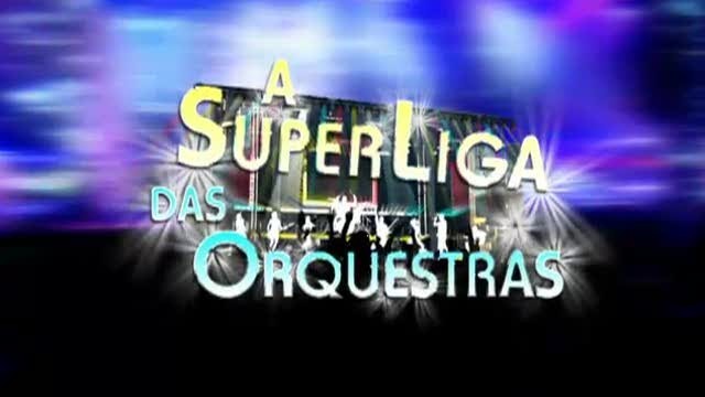 A Superliga das orquestras - 29/08/2014 00:30