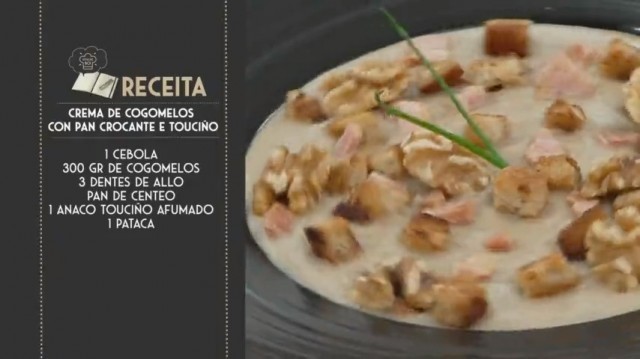 Crema de cogomelos con pan crocante e touciño - 16/08/2019 12:00