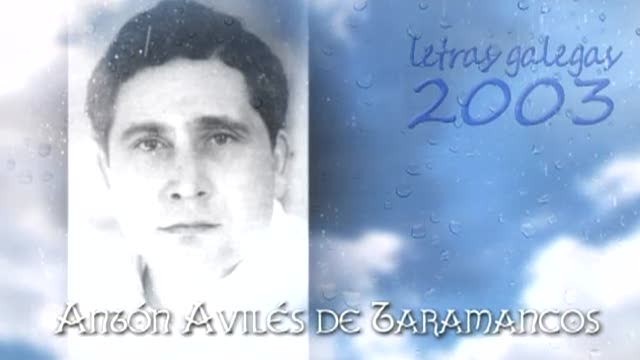 Antón Avilés de Taramancos. Letras galegas 2003 - 12/07/2012 00:00