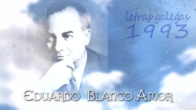 Eduardo Blanco Amor. Letras galegas 1993 - 28/06/2012 00:00