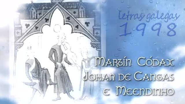 Johan de Cangas, Martín Códax e Mendinho. Letras galegas 1998 - 05/07/2012 00:00