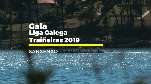Gala Liga Galega de Traiñeiras 2019 - 26/06/2019 11:48